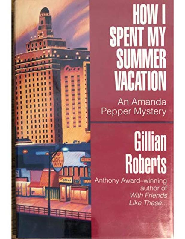 Book cover for "How I Spent My Summer Vacation" by Gillian Roberts