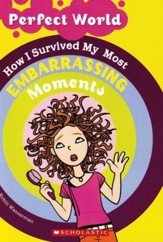 Book cover for "How I Survived My Most Embarrassing Moments" by Robin Wasserman