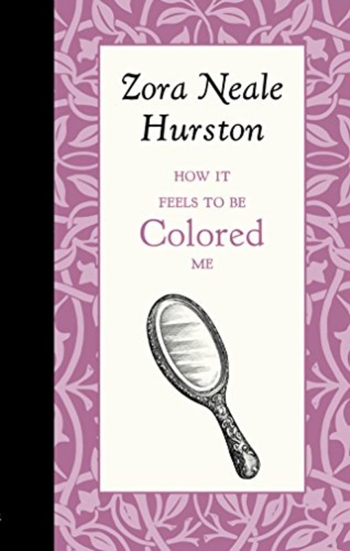 Book cover for "How It Feels to Be Colored Me" by Zora Neale Hurston