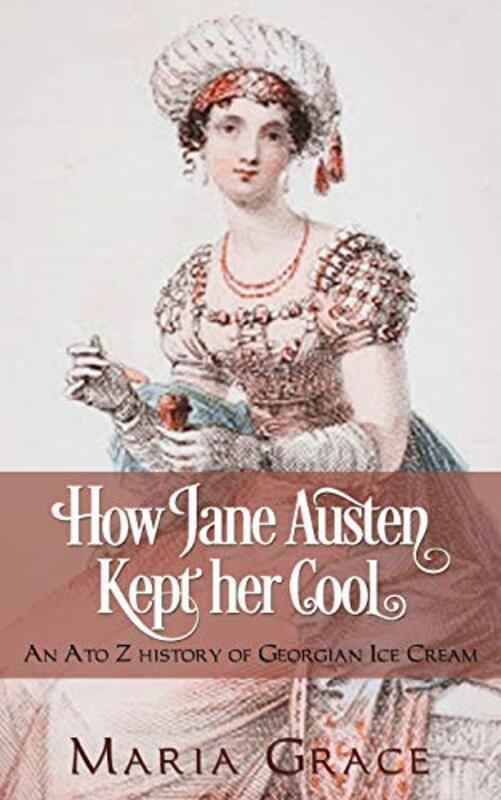 Book cover for "How Jane Austen Kept Her Cool" by Maria Grace