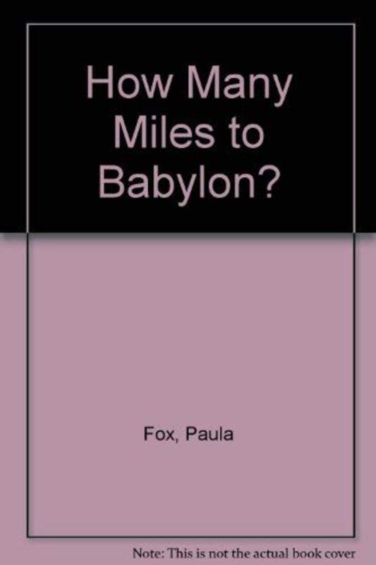 Book cover for "How Many Miles to Babylon?" by Paula Fox
