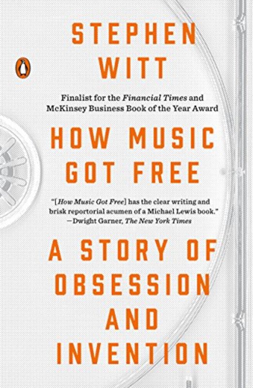 Book cover for "How Music Got Free" by Stephen Richard Witt