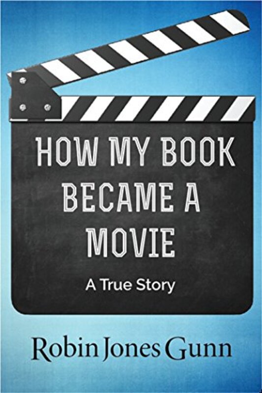 Book cover for "How My Book Became a Movie" by Robin Jones Gunn