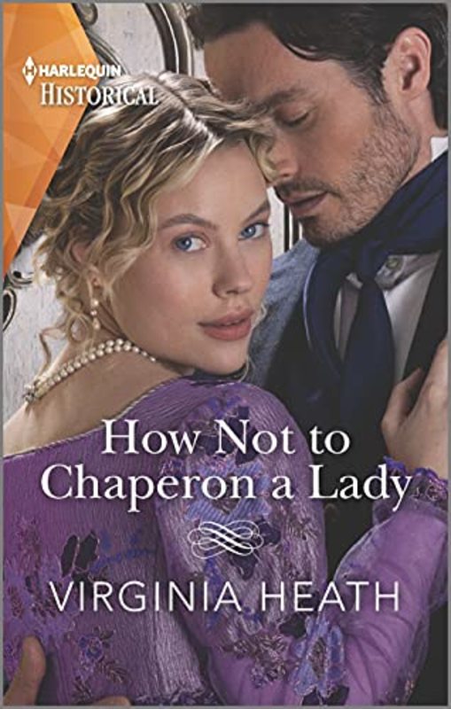 Book cover for "How Not to Chaperon a Lady" by Virginia Heath