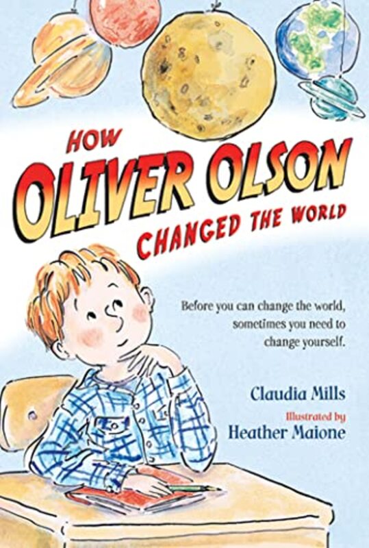 Book cover for "How Oliver Olson Changed the World" by Claudia Mills