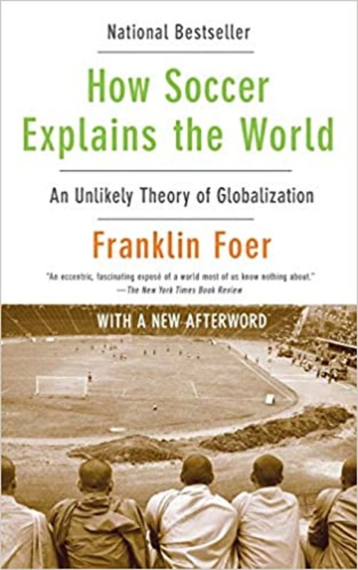 Book cover for "How Soccer Explains the World" by Franklin Foer