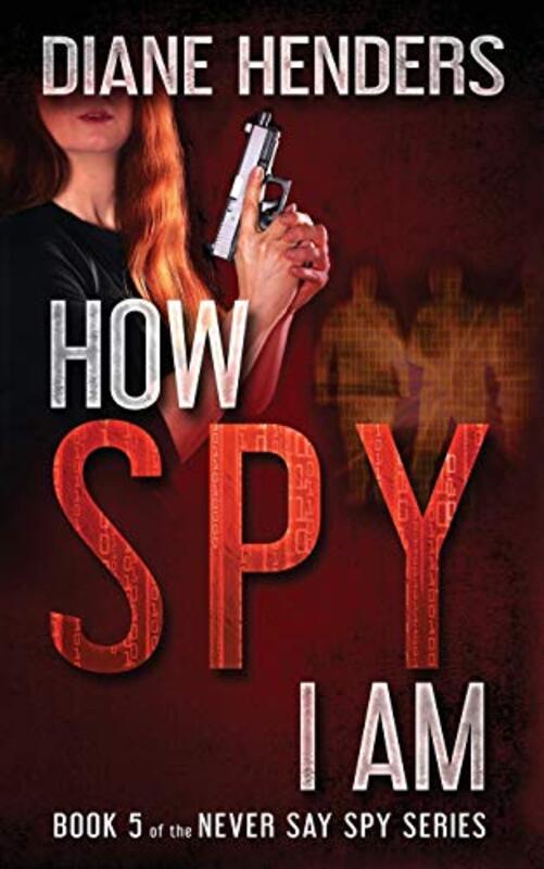 Book cover for "How Spy I Am" by Diane Henders