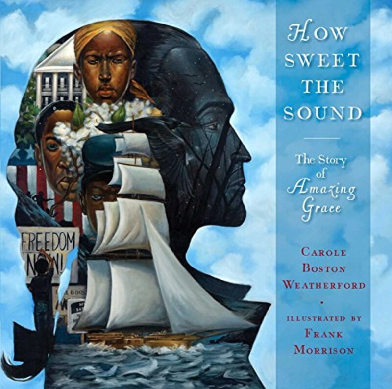 Book cover for "How Sweet the Sound" by Carole Boston Weatherford