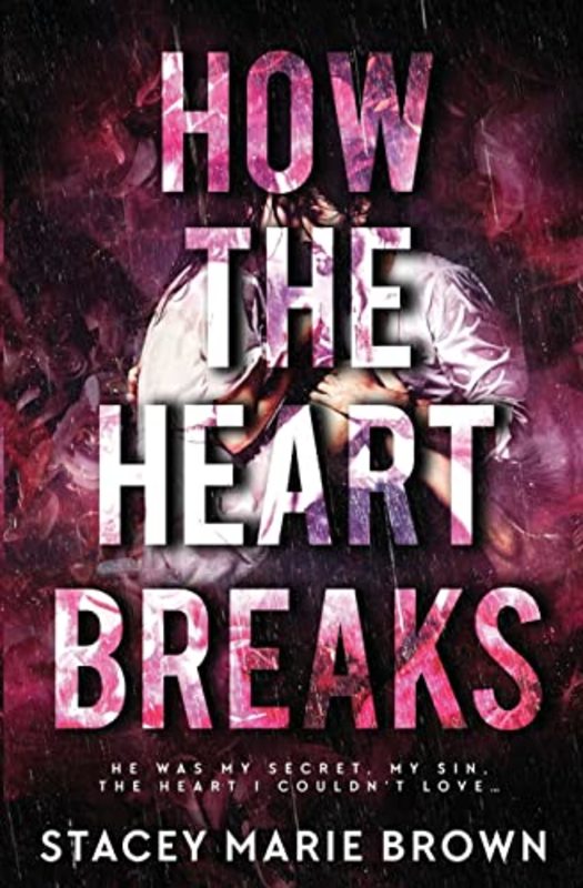 Book cover for "How The Heart Breaks" by Stacey Marie Brown