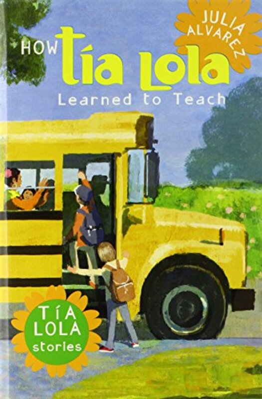Book cover for "How Tia Lola Learned to Teach" by Julia Alvarez