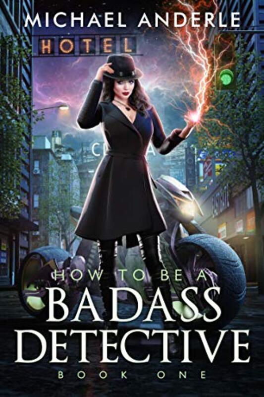 Book cover for "How To Be A Badass Detective: Book 1" by Michael Anderle