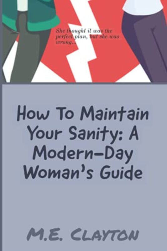 Book cover for "How To Maintain Your Sanity" by ME Clayton