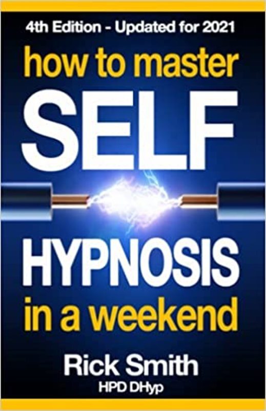 Book cover for "How To Master Self-Hypnosis In A Weekend" by Rick Smith