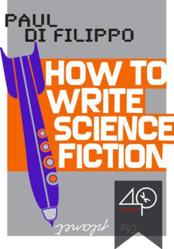 Book cover for "How To Write Science Fiction" by Paul Di Filippo