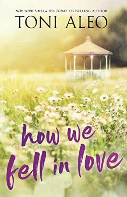 Book cover for "How We Fell in Love" by Toni Aleo