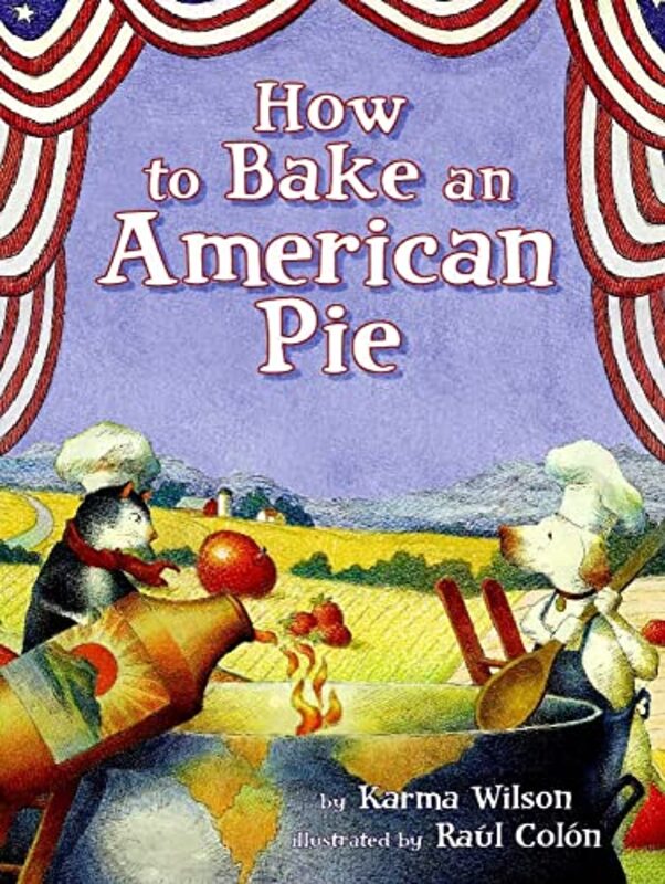 Book cover for "How to Bake an American Pie" by Karma Wilson