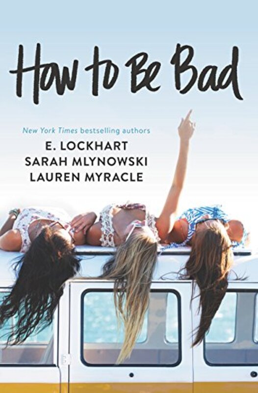 Book cover for "How to Be Bad" by E Lockhart