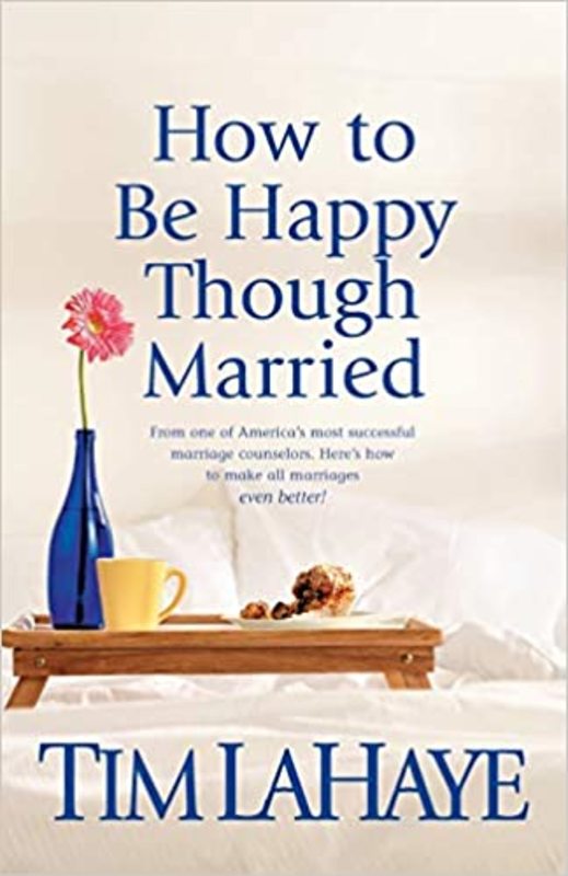 Book cover for "How to Be Happy Though Married" by Tim LaHaye
