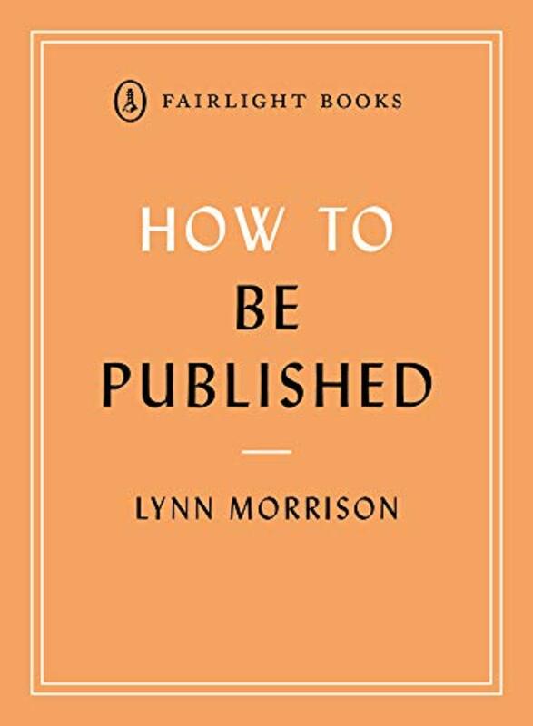Book cover for "How to Be Published" by Lynn Morrison