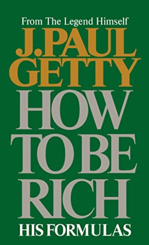 Book cover for "How to Be Rich" by J. Paul Getty