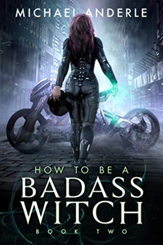 Book cover for "How to Be a Badass Witch: Book Two" by Michael Anderle