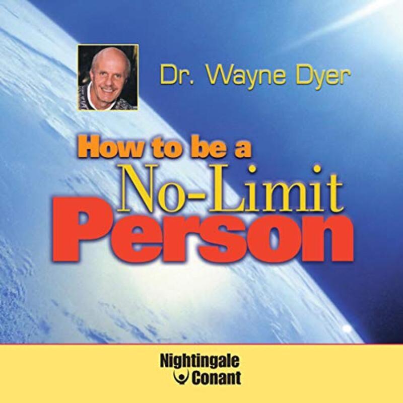 Book cover for "How to Be a No-Limit Person" by Dr. Wayne Dyer