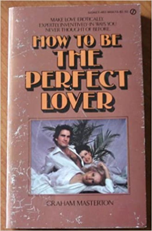 Book cover for "How to Be a Perfect Lover" by Graham Masterton