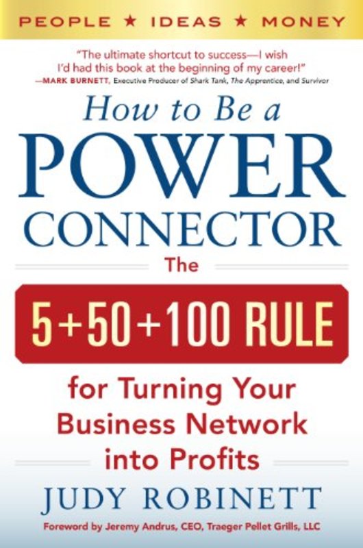Book cover for "How to Be a Power Connector" by Judy Robinett