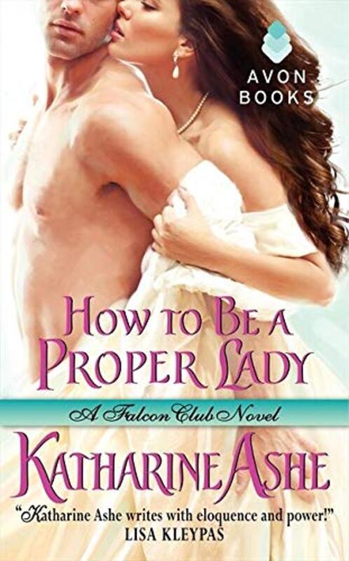 Book cover for "How to Be a Proper Lady" by Katharine Ashe