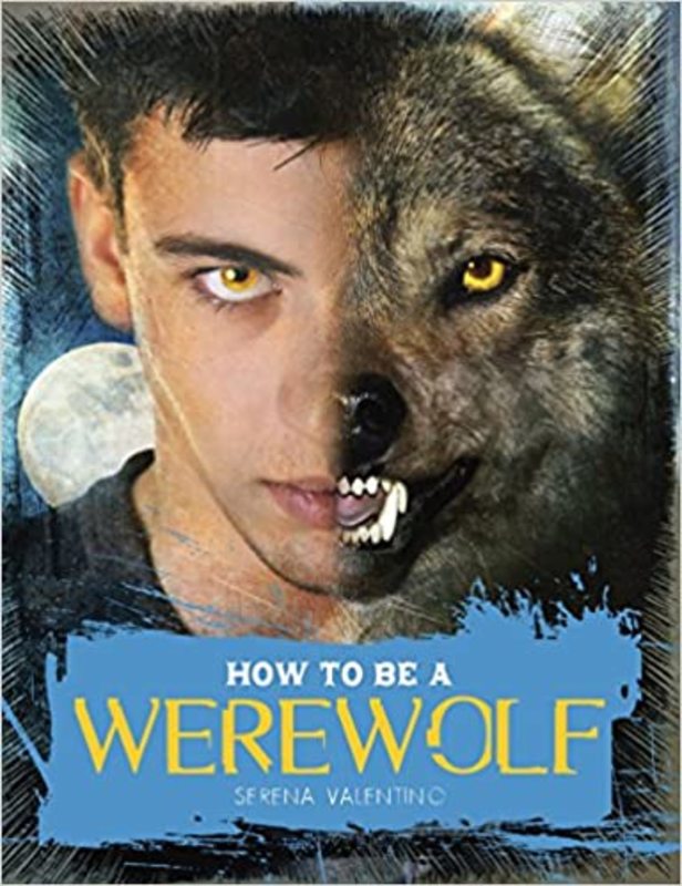 Book cover for "How to Be a Werewolf" by Serena Valentino