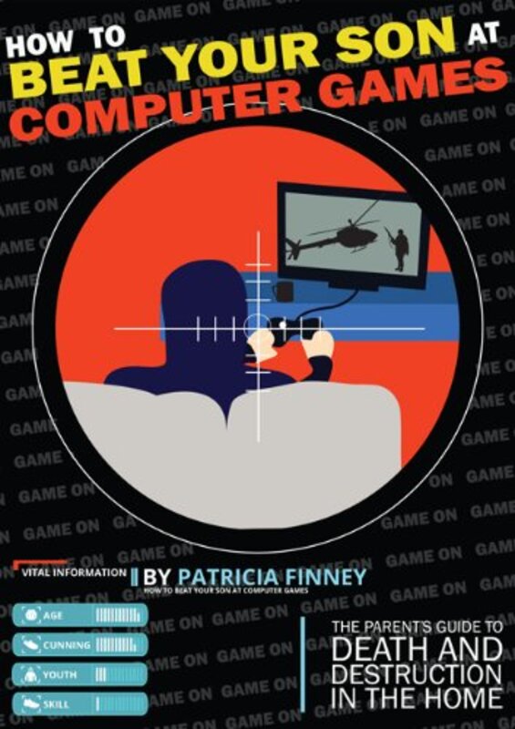 Book cover for "How to Beat your Son at Computer Games" by Patricia Finney