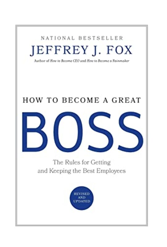 Book cover for "How to Become a Great Boss" by Jeffrey J Fox