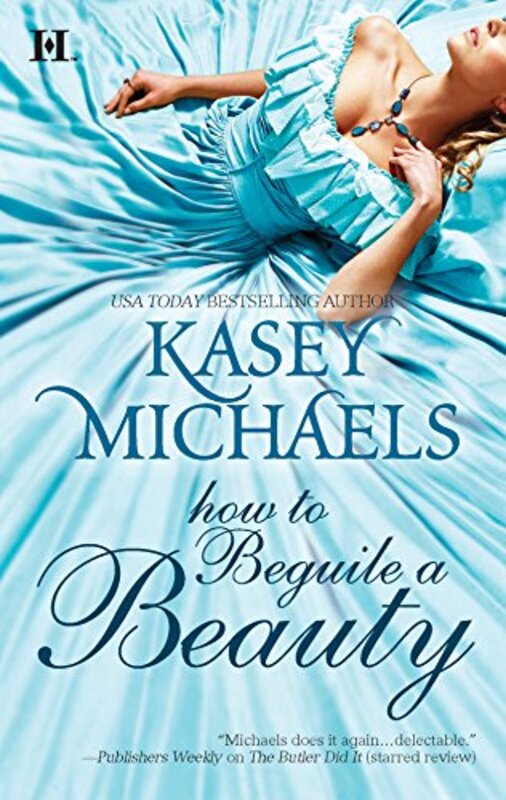 Book cover for "How to Beguile a Beauty" by Kasey Michaels