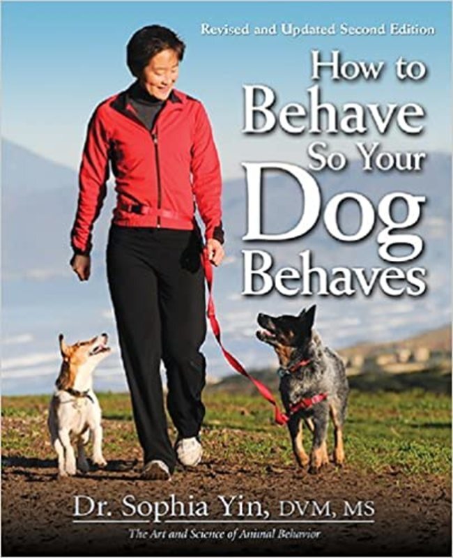 Book cover for "How to Behave So Your Dog Behaves" by Dr. Sophia Yin
