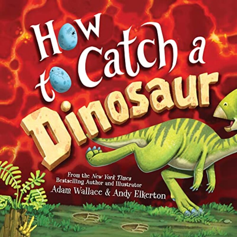 Book cover for "How to Catch a Dinosaur" by Adam Wallace