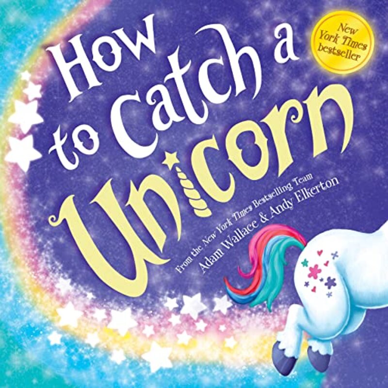 Book cover for "How to Catch a Unicorn" by Adam Wallace