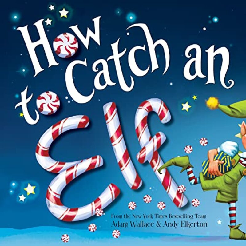 Book cover for "How to Catch an Elf" by Adam Wallace