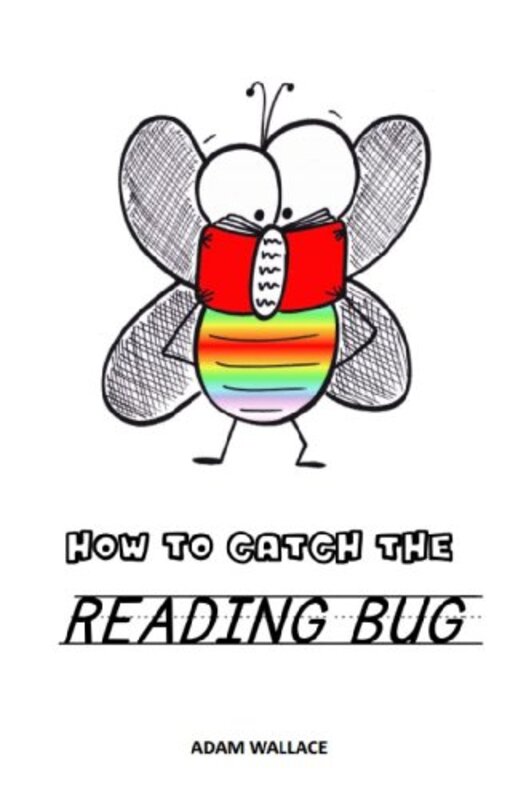 Book cover for "How to Catch the Reading Bug" by Adam Wallace