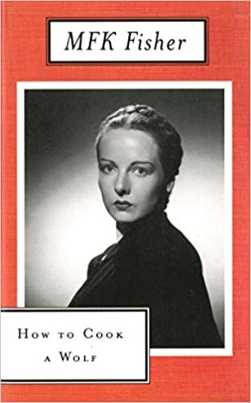 Book cover for "How to Cook a Wolf" by M.F.K. Fisher