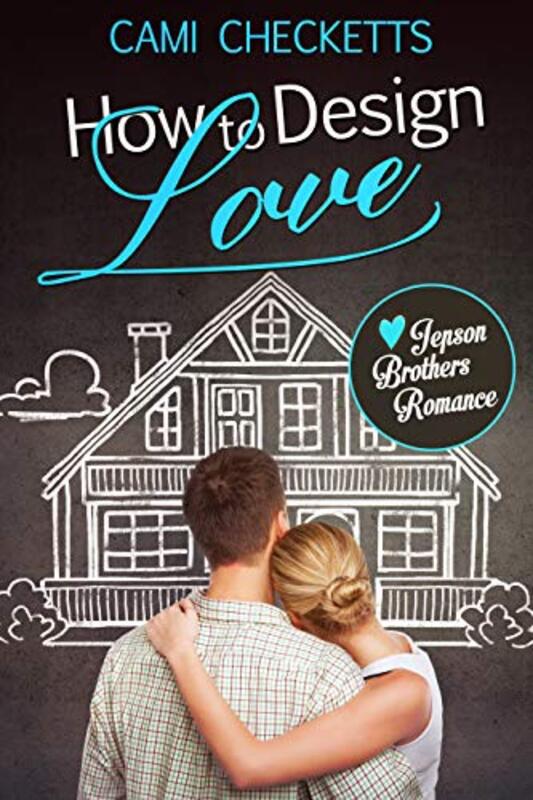 Book cover for "How to Design Love" by Cami Checketts