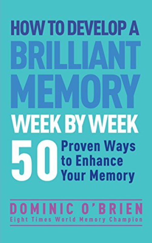 Book cover for "How to Develop a Brilliant Memory Week by Week" by Dominic O'Brien