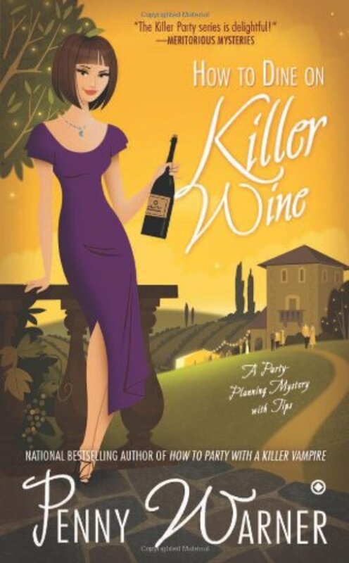 Book cover for "How to Dine on Killer Wine" by Penny Warner