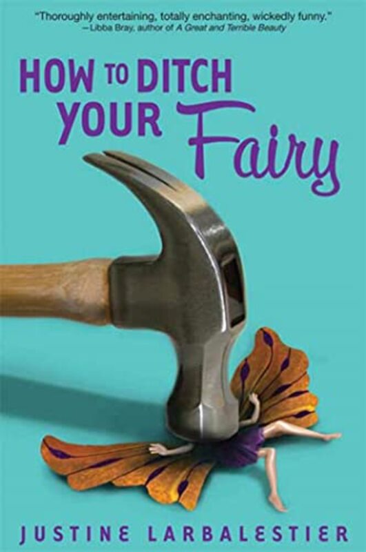 Book cover for "How to Ditch Your Fairy" by Justine Larbalestier