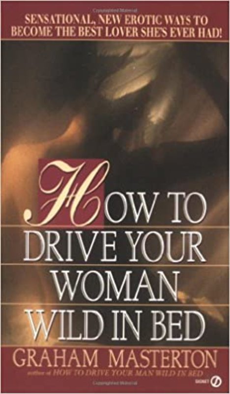 Book cover for "How to Drive Your Woman Wild in Bed" by Graham Masterton