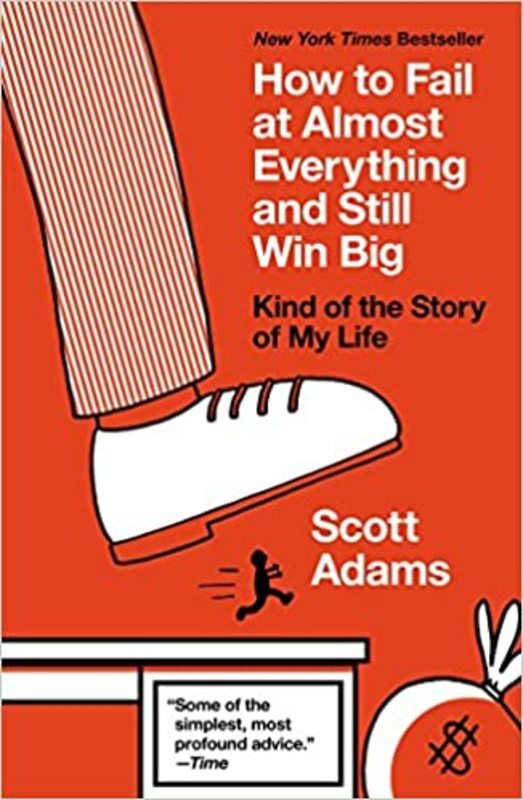 Book cover for "How to Fail at Almost Everything and Still Win Big" by Scott Adams