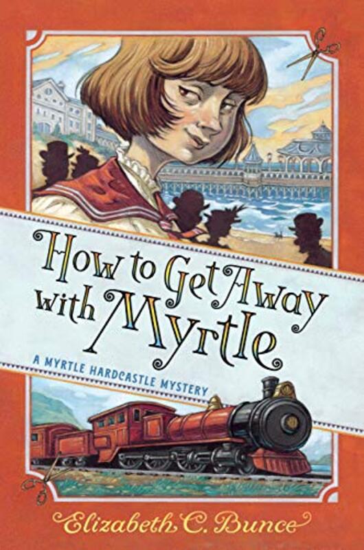 Book cover for "How to Get Away with Myrtle" by Elizabeth C Bunce