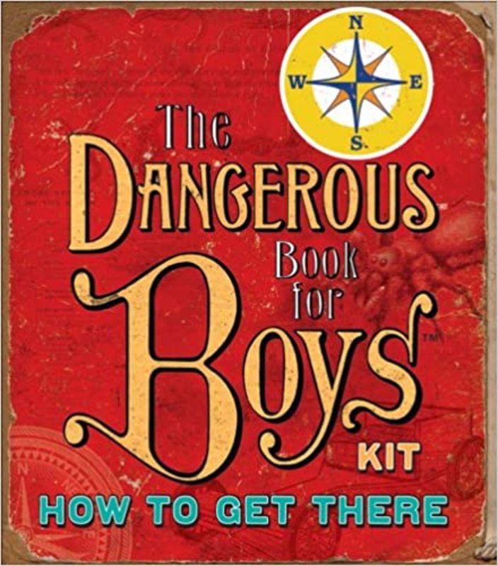 Book cover for "The Dangerous Kit for Boys: How to Get There" by Conn Iggulden