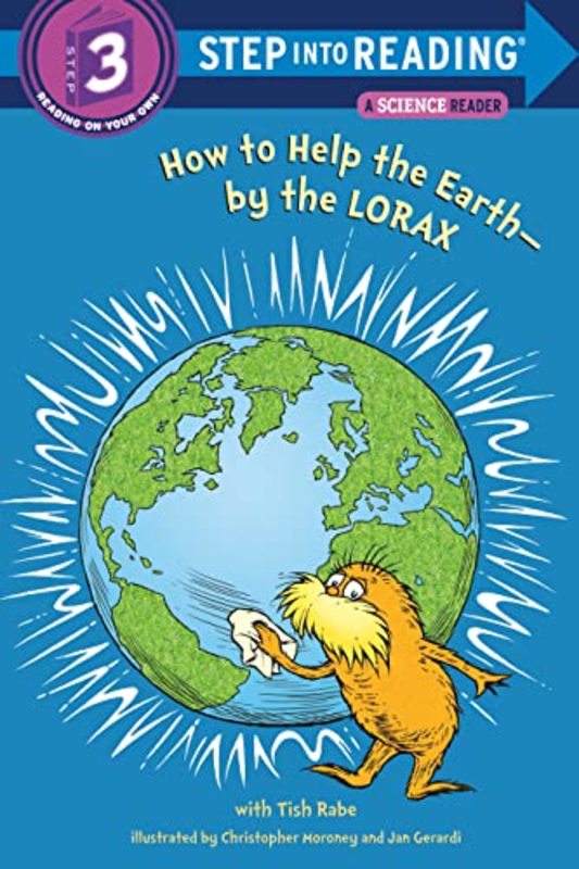 Book cover for "How to Help the Earth-By the Lorax" by Tish Rabe