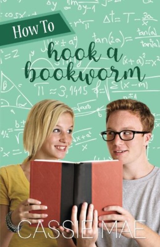 Book cover for "How to Hook a Bookworm" by Cassie Mae