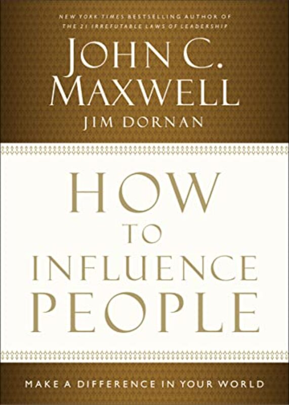 Book cover for "How to Influence People: Make a Difference in Your World" by John C Maxwell